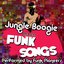 Jungle Boogie - Greatest Funk Songs