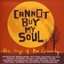 Cannot Buy My Soul: The Songs Of Kev Carmody