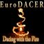 Dancing with the fire