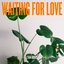 Waiting For Love