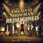 The Greatest Showman: Reimagined