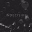 Indecisive - Single