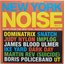 New York Noise 3: Music From The New York Underground 1977 - 1984