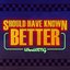 Should Have Known Better! - EP