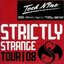 Strictly Strange tour 08