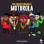 Motorola (feat. Swarmz, Deno & Dappy)