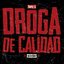 Droga De Calidad