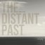 The Distant Past