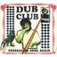 Dub Club : Foundation Come Again