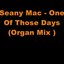 One Of Those Days (Organ Mix)