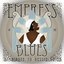 The Empress of the Blues: A Tribute to Bessie Smith