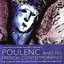 Poulenc And His French Contemporaries