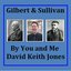 Gilbert and Sullivan By You and Me