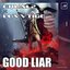 GOOD LIAR
