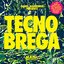 Daniel Haaksman Presents Tecno Brega