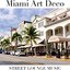 Miami Art Deco (Street Lounge Music)