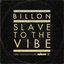 Slave To The Vibe (Radio Edit)