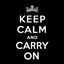 Keep Calm and Carry On