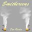 Smithereens [Explicit]