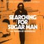 Searching For Sugar Man: Original Motion Picture Soundtrack