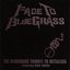 Fade To Bluegrass: The Bluegrass Tribute To Metallica