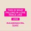 this is what falling in love feels like (Ramengvrl Remix)