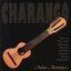 Charango - Andean Masterpieces