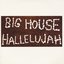 Big House Hallelujah