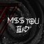 MISS YOU