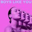 Boys Like You - Single