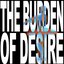 The Burden of Desire
