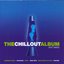 The ChillOut Album Vol. 1