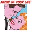 Music Of Your Life