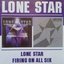 Lone Star / Firing On All Six