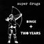 Binge + Two Years - Single