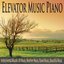 Elevator Music Piano: Instrumental Muzak, Lift Music, Weather Music, Piped Music, Beautiful Music