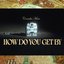 How Do You Get By