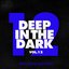 Deep in the Dark, Vol. 12 - Deep House Selection
