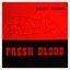 Fresh Blood