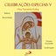 Celebrações Especiais, Vol. 5 (Batismo, Reconciliação, Primeira Comunhão, Confirmação)