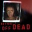 Better Off Dead - Single