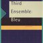 Third Ensemble: Bleu