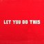 Let You Do This (feat. Buy Now!) - Single