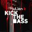 Kick The Bass [Single]