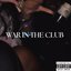 WAR IN THE CLUB
