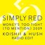 Money's Too Tight (To Mention) '09 (Koishii & Hush Radio Edit)