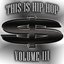 Thi$ I$ Hip Hop - Volume 3