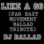 Like A G6 (Far East Movement Ballad Tribute)