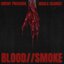Blood//Smoke