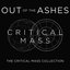 Out of the Ashes: The Critical Mass Collection